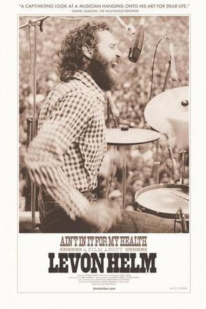 《Ain't in It for My Health: A Film About Levon Helm》迅雷磁力下载