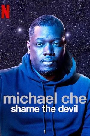 《Michael Che: Shame the Devil》迅雷磁力下载