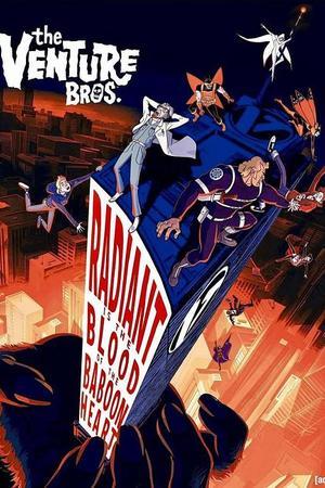 《The Venture Bros Radiant is the Blood of the Baboon Heart》迅雷磁力下载