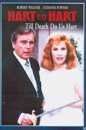 《Hart to Hart: Till Death Do Us Hart》迅雷磁力下载