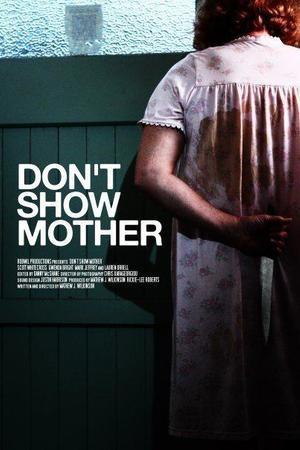 《Don't Show Mother》迅雷磁力下载