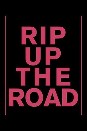 《Rip Up the Road》封面图