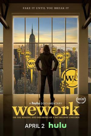 《WeWork：470亿美元独角兽的崛起与破裂》迅雷磁力下载