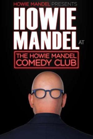 《Howie Mandel Presents: Howie Mandel at the Howie Mandel Comedy Club》迅雷磁力下载