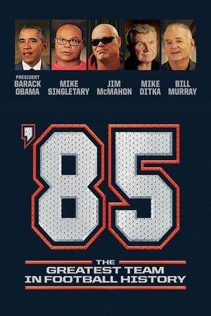 《'85: The Greatest Team in Pro Football History》迅雷磁力下载