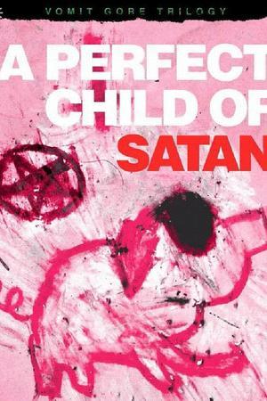 《A Perfect Child of Satan》迅雷磁力下载