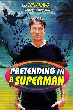 《Pretending I'm a Superman: The Tony Hawk Video Game Story》迅雷磁力下载