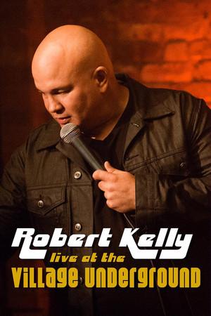 《Robert Kelly: Live at the Village Underground》封面图