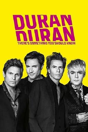 《Duran Duran: There's Something You Should Know》迅雷磁力下载