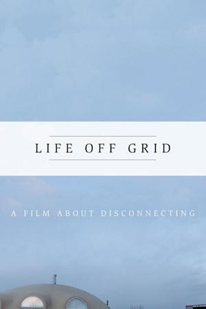 《Life Off Grid》迅雷磁力下载