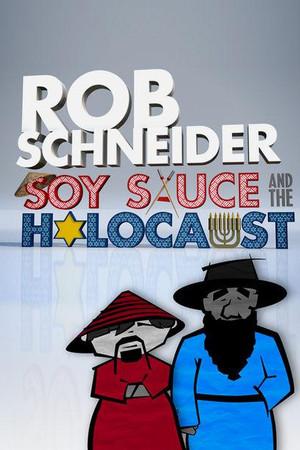 《Rob Schneider: Soy Sauce and the Holocaust》迅雷磁力下载