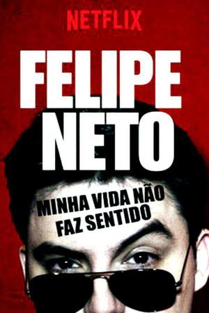 《Felipe Neto: My Life Makes No Sense》迅雷磁力下载