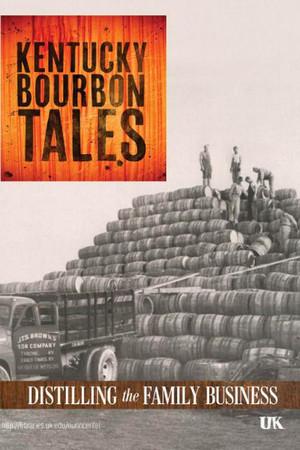 《Kentucky Bourbon Tales: Distilling the Family Business》迅雷磁力下载