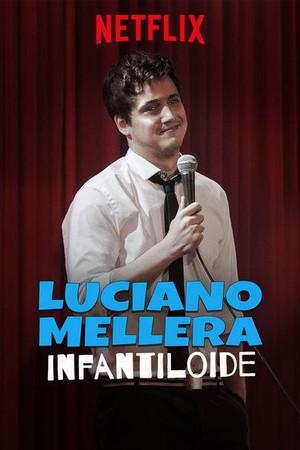 《Luciano Mellera: Infantiloide》迅雷磁力下载