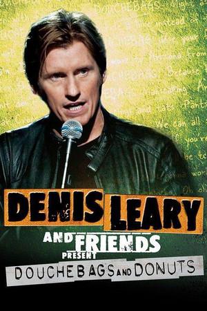 《Denis Leary & Friends Presents: Douchbags & Donuts》迅雷磁力下载