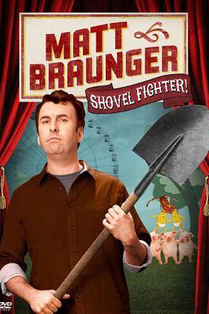 《Matt Braunger: Shovel Fighter》迅雷磁力下载