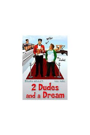 《2 Dudes and a Dream》迅雷磁力下载