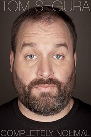 《Tom Segura: Completely Normal》迅雷磁力下载