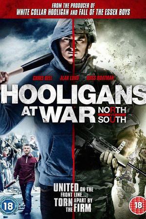 《Hooligans at War: North vs. South》迅雷磁力下载