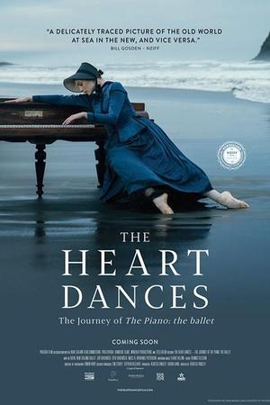 《The Heart Dances - the journey of The Piano: the ballet》迅雷磁力下载