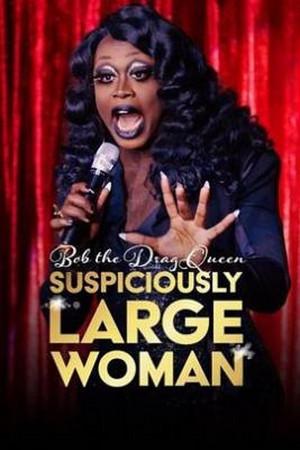 《Bob the Drag Queen: Suspiciously Large Woman》封面图