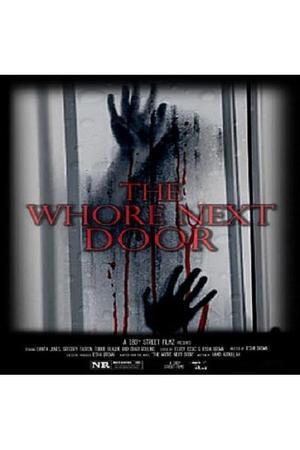 《The Whore Next Door》迅雷磁力下载