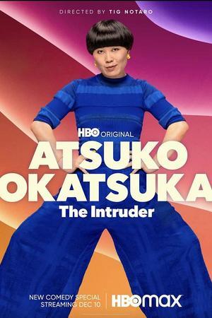 《Atsuko Okatsuka The Intruder》迅雷磁力下载