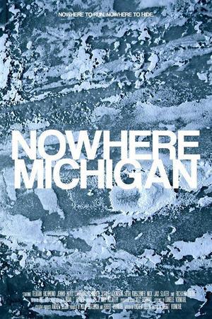 《Nowhere, Michigan》迅雷磁力下载