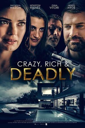 《Crazy, Rich and Deadly》迅雷磁力下载