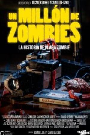 《Un millón de zombies: La historia de Plaga Zombie》迅雷磁力下载