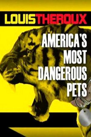 《Louis Theroux: America's Most Dangerous Pets》封面图