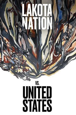 《Lakota Nation vs. United States》迅雷磁力下载