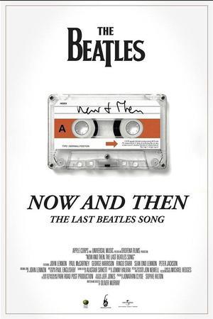 《Now and Then, the Last Beatles Song》迅雷磁力下载