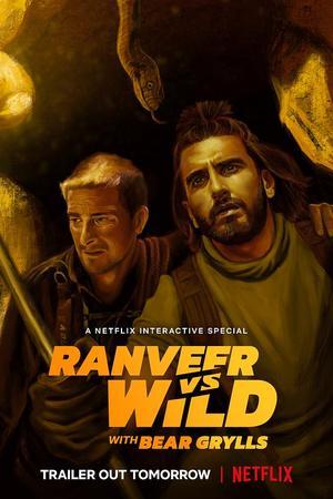 《Ranveer vs. Wild with Bear Grylls》封面图