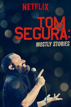 《Tom Segura: Mostly Stories》迅雷磁力下载